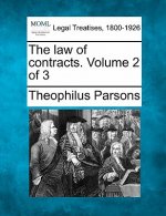 The Law of Contracts. Volume 2 of 3