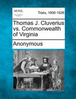 Thomas J. Cluverius vs. Commonwealth of Virginia