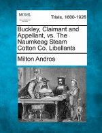 Buckley, Claimant and Appellant, vs. the Naumkeag Steam Cotton Co. Libellants
