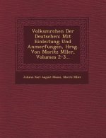 Volksm Rchen Der Deutschen: Mit Einleitung Und Anmerfungen, Hrsg. Von Moritz M Ller, Volumes 2-3...