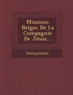 Missions Belges de La Compagnie de Jesus...