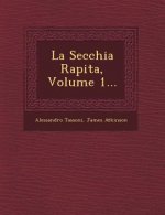 La Secchia Rapita, Volume 1...