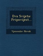 Dva Svijeta: Pripovijest...