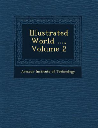 Illustrated World ..., Volume 2