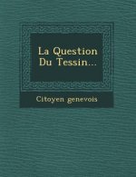 La Question Du Tessin...