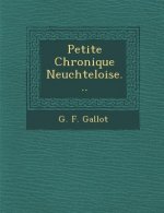 Petite Chronique Neuch Teloise...