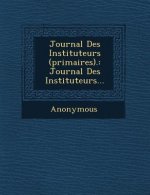 Journal Des Instituteurs (Primaires).: Journal Des Instituteurs...
