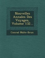 Nouvelles Annales Des Voyages, Volume 132...