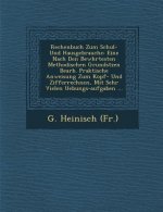 Rechenbuch Zum Schul- Und Hausgebrauche: Eine Nach Den Bew Hrtesten Methodischen Grunds Tzen Bearb. Praktische Anweisung Zum Kopf- Und Zifferrechnen,