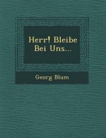 Herr! Bleibe Bei Uns...