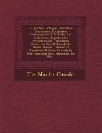 Lo Que Son Intrigas, Desfalcos, Economias, Empleados Corrompidos Y De Todos Los Gobiernos, Expedientes Fraudulentos Y Ama�ados Cubiertos Con El