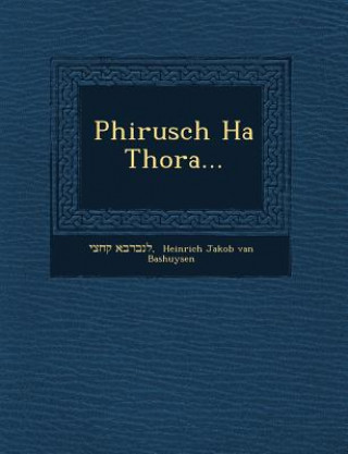 Phirusch Ha Thora...