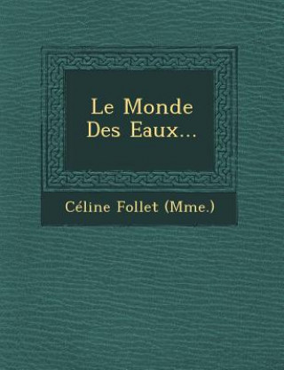 Le Monde Des Eaux...
