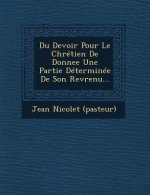 Du Devoir Pour Le Chrétien de Donnee Une Partie Déterminée de Son Revrenu...