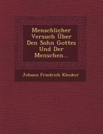 Menschlicher Versuch Uber Den Sohn Gottes Und Der Menschen...