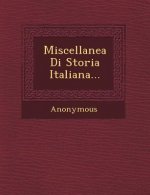 Miscellanea Di Storia Italiana...