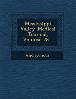 Mississippi Valley Medical Journal, Volume 28...