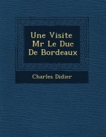Une Visite MR Le Duc de Bordeaux