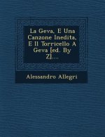 La Geva, E Una Canzone Inedita, E Il Torricello a Geva [ed. by Z]....