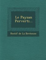 Le Paysan Perverti...