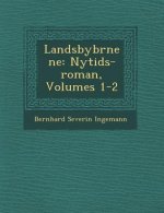 Landsbyb Rnene: Nytids-Roman, Volumes 1-2