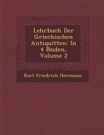 Lehrbuch Der Griechischen Antiquit Ten: In 4 B Nden, Volume 2