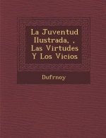La Juventud Ilustrada,, Las Virtudes y Los Vicios