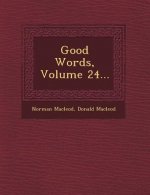 Good Words, Volume 24...