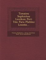 Timaiou Sophistou Lexikon Peri T N Para Plat Ni Lexe N...
