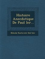 Histoire Anecdotique de Paul Ier...