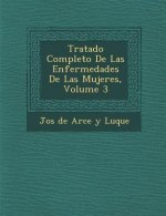 Tratado Completo de Las Enfermedades de Las Mujeres, Volume 3