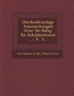 Oordeelkundige Aanmerkingen Over de Poezy En Schilderkunst ...: V. 3...