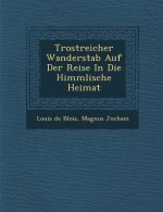 Trostreicher Wanderstab Auf Der Reise in Die Himmlische Heimat