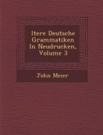 Ltere Deutsche Grammatiken in Neudrucken, Volume 3