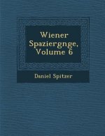 Wiener Spazierg Nge, Volume 6