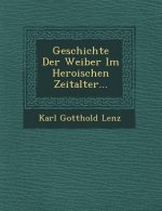 Geschichte Der Weiber Im Heroischen Zeitalter...