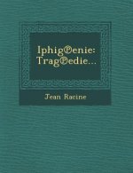 Iphig Enie: Trag Edie...