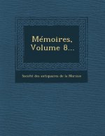 Memoires, Volume 8...