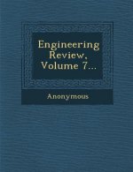 Engineering Review, Volume 7...