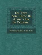 Les Vers Soie: Po Me de J R Me Vida, de Cr Mone...