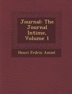 Journal: The Journal Intime, Volume 1