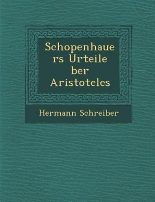 Schopenhauers Urteile �ber Aristoteles