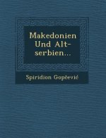 Makedonien Und Alt-Serbien...