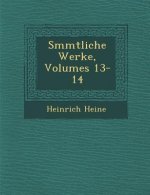 S Mmtliche Werke, Volumes 13-14