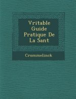 V Ritable Guide Pratique de La Sant