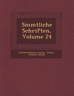 S Mmtliche Schriften, Volume 24