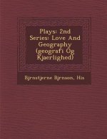 Plays: 2nd Series: Love and Geography (Geografi Og Kjaerlighed)