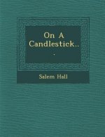 On a Candlestick...