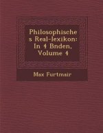 Philosophisches Real-Lexikon: In 4 B Nden, Volume 4