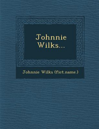 Johnnie Wilks...